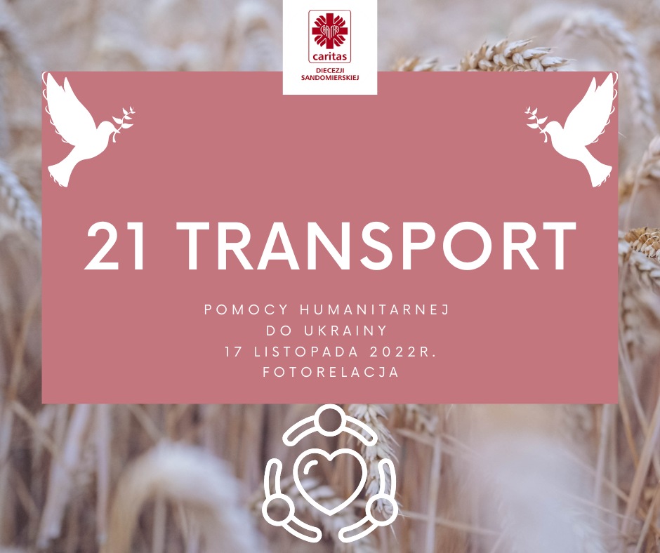 Fotorelacja z dostarczenia 21 transportu pomocy humanitarnej do Zaporoża