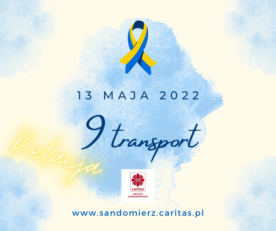 Relacja z dostarczenia pomocy humanitarnej w 9 transporcie na Ukrainę