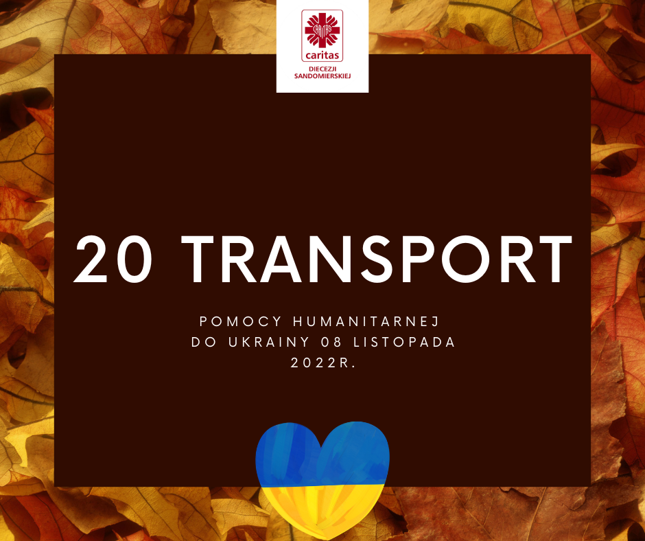 20 transport pomocy humanitarnej do Ukrainy -8 listopada 2022