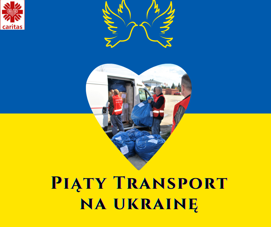 Wyruszył piąty  konwój z pomocą humanitarną do naszych Sióstr i Braci w Ukrainie