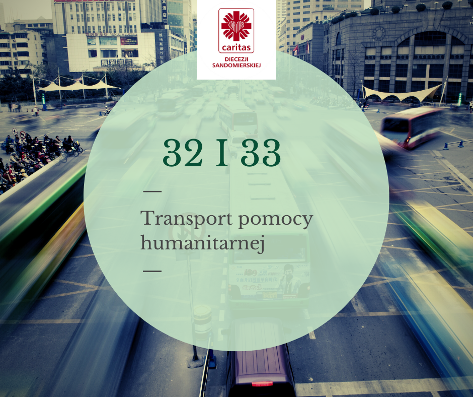 32 i 33 transport pomocy humanitarnej