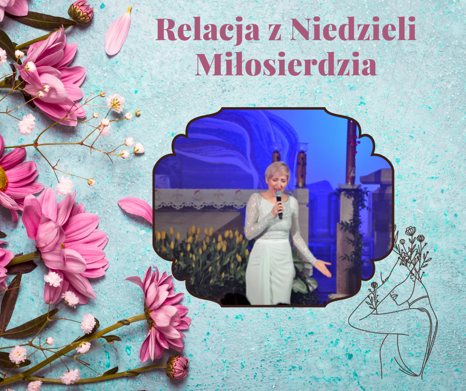 Relacja z obchodów uroczystości Niedzieli Miłosierdzia